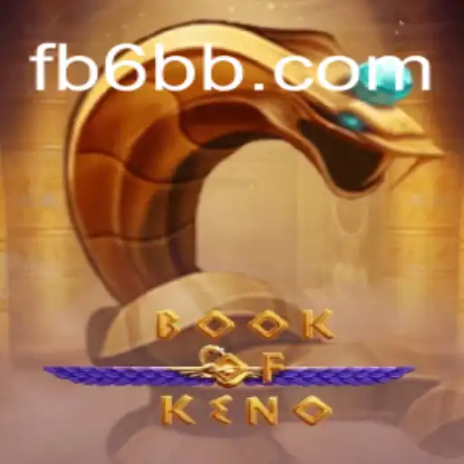 Exploring the Fascinating World of BookOfKeno on 6bb.COM Platform