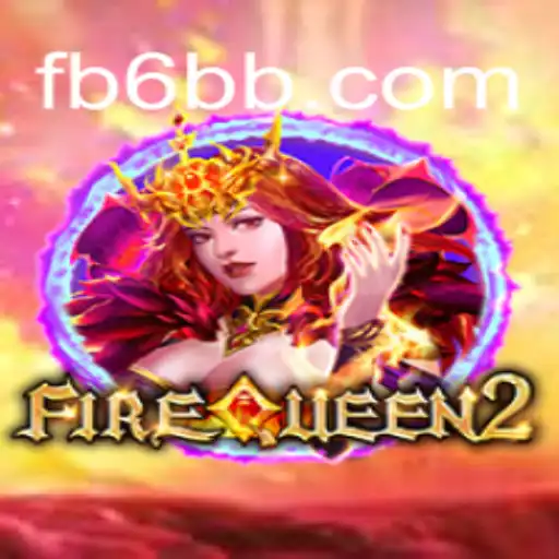 Exploring FireQueen2: A Premier Experience on 6bb.COM Platform-Oficial Slots Brasil #1