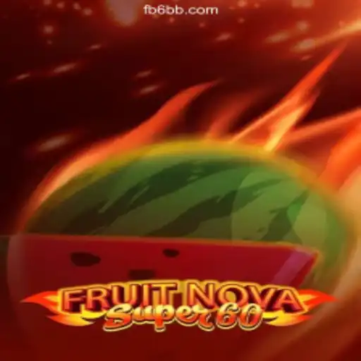 FruitNovaSuper60: A Fresh Spin on the 6bb.COM Platform